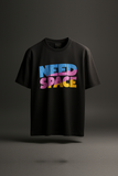 Black t-shirt with 'NEED SPACE' text in colorful letters